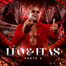 Leo & Elas -  Ao Vivo - Parte 1 e 2